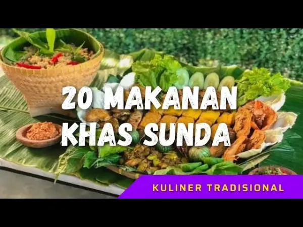 20 Jenis Makanan Khas Suku Sunda, Mana Favorit kamu?