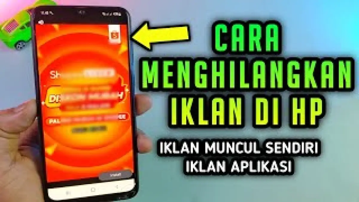 Cara menghilangkan iklan di hp yang sering muncul sendiri (Sumber : YouTube/ makin VIRAL)