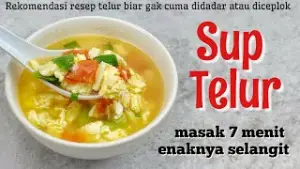 Resep Sup Telur Simpel dan Enak, Cocok untuk Hidangan Hangat Sehari-hari! (Sumber : YouTube/Tsani Wismono)